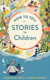 How To Tell Stories To Children - 22 Jun 2021