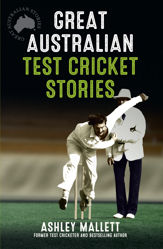 Great Australian Test Cricket Stories - 1 Nov 2017