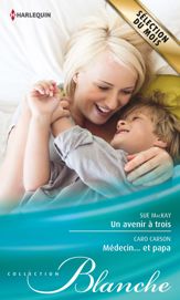 Un avenir à trois - Médecin... et papa - 1 Sep 2014