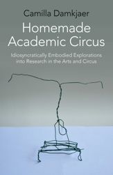 Homemade Academic Circus - 24 Jun 2016
