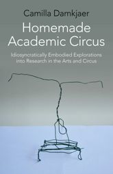 Homemade Academic Circus - 24 Jun 2016