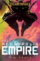 The Necropolis Empire - 3 Aug 2021