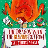 The Dragon with the Blazing Bottom at Christmas - 10 Oct 2024