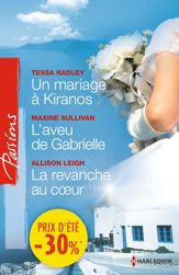 Un mariage à Kiranos - L'aveu de Gabrielle - La revanche au coeur - 1 Aug 2013