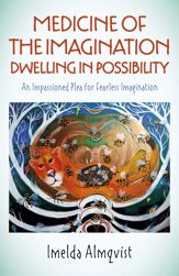 Medicine of the Imagination: Dwelling in Possibility - 30 Oct 2020