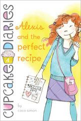 Alexis and the Perfect Recipe - 25 Oct 2011