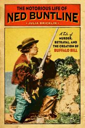 The Notorious Life of Ned Buntline - 1 Jun 2020
