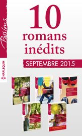 10 romans inédits Passions (n°555 à 559 - septembre 2015) + 1 gratuit - 1 Sep 2015