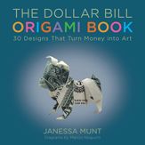 The Dollar Bill Origami Book - 6 Sep 2016