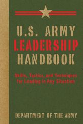U.S. Army Leadership Handbook - 21 Feb 2012