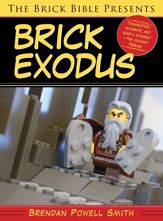 The Brick Bible Presents Brick Exodus - 21 Oct 2014