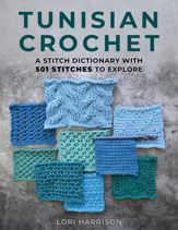 Tunisian Crochet: A Stitch Dictionary with 501 Stitches to Explore - 2 Sep 2025