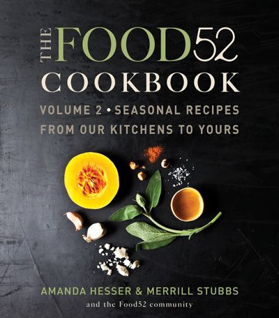 The Food52 Cookbook, Volume 2
