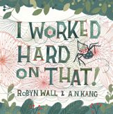 I Worked Hard on That! - 8 Oct 2024