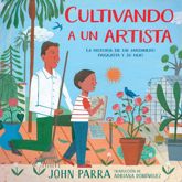 Cultivando a un artista (Growing an Artist) - 17 May 2022