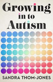 Growing in to Autism - 29 Jul 2025