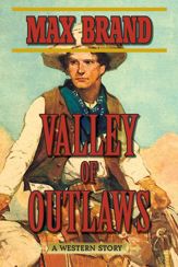 Valley of Outlaws - 29 Jul 2014
