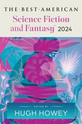The Best American Science Fiction and Fantasy 2024 - 22 Oct 2024