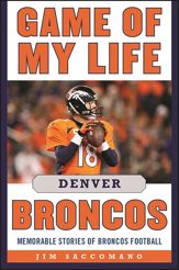 Game of My Life Denver Broncos - 16 Aug 2016