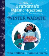 My Grandma's Magic Recipes: Winter Warmth - 14 Sep 2023