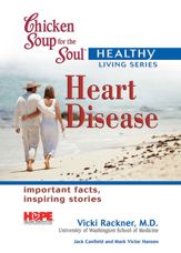 Chicken Soup for the Soul Healthy Living Series: Heart Disease - 9 Apr 2013