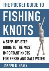 The Pocket Guide to Fishing Knots - 15 Aug 2017