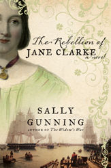 The Rebellion of Jane Clarke - 1 Jun 2010