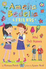 Amelia Bedelia & Friends #5: Amelia Bedelia & Friends Mind Their Manners - 2 Mar 2021
