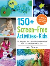150+ Screen-Free Activities for Kids - 3 Oct 2014