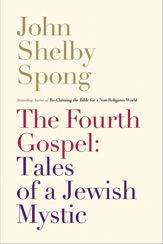 The Fourth Gospel: Tales of a Jewish Mystic - 11 Jun 2013