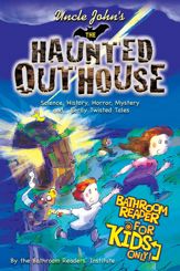 Uncle John's The Haunted Outhouse Bathroom Reader For Kids Only! - 13 Aug 2013