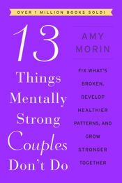 13 Things Mentally Strong Couples Don't Do - 26 Dec 2023