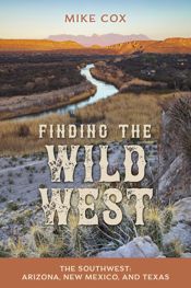 Finding the Wild West: The Southwest - 1 Jun 2022