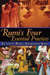 Rumi's Four Essential Practices - 19 Jan 2010