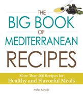 The Big Book of Mediterranean Recipes - 7 Apr 2014