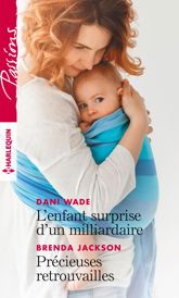 L'enfant surprise d'un milliardaire - Précieuses retrouvailles - 1 Jan 2019