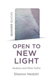 Quaker Quicks: Open to New Light: Quakers and Other Faiths - 24 Nov 2023