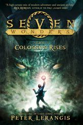 Seven Wonders Book 1: The Colossus Rises - 5 Feb 2013