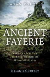 Pagan Portals - Ancient Fayerie - 5 Jul 2022