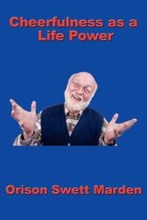 Cheerfulness as a Life Power - 1 Apr 2013