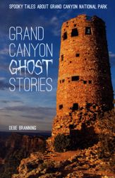 Grand Canyon Ghost Stories - 21 Sep 2023