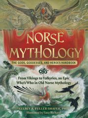 Norse Mythology: The Gods, Goddesses, and Heroes Handbook - 19 Sep 2023