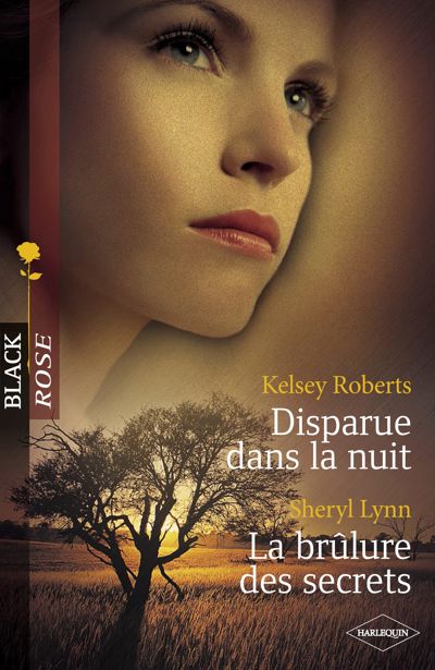 Disparue dans la nuit - La brûlure des secrets (Harlequin Black Rose)