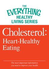 Cholesterol: Heart-Healthy Eating - 1 Jun 2012