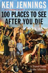 100 Places to See After You Die - 13 Jun 2023