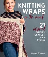Knitting Wraps in the Round - 30 Dec 2022