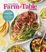 Taste of Home Farm to Table Cookbook - 6 Apr 2021