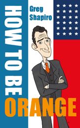 How to Be Orange - 1 Mar 2014