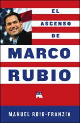 El Ascenso de Marco Rubio - 7 Aug 2012