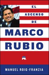 El Ascenso de Marco Rubio - 7 Aug 2012